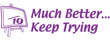 35163 - 35163
'Much Better...Keep Trying'
1/2" x 1-5/8"